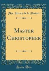Master Christopher (Classic Reprint)