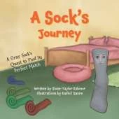 A Sock's Journey: A Gray Sock's Quest to Find Its Perfect Match