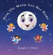 How The Moon Got Her Name