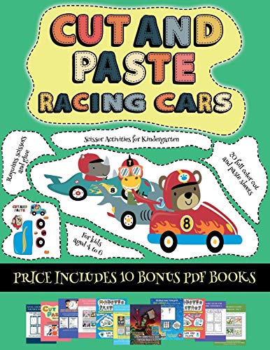 Scissor Activities for Kindergarten (Cut and paste - Racing Cars): This book comes with a collection of downloadable PDF books that will help your child make an excellent start to his/her education. Books are designed to improve hand-eye coordination, dev