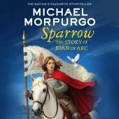 Sparrow: The Story of Joan of ARC