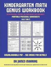 Printable Preschool Worksheets (Kindergarten Math Genius): This Book Is Designed for Preschool Teachers to Challenge More Able Preschool Students: Fully Copyable, Printable, and Downloadable
