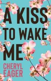 A Kiss to Wake Me
