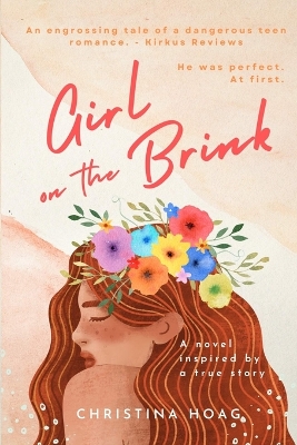 Girl on the Brink: A Romantic Thriller about Dating Violence Inspired by a True Story