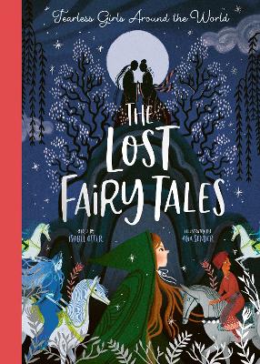The Lost Fairy Tales: Fearless girls around the world