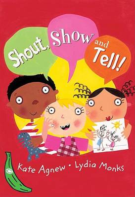 Shout, Show and Tell!: Green Banana