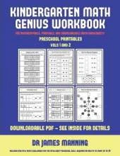 Preschool Printables (Kindergarten Math Genius): This Book Is Designed for Preschool Teachers to Challenge More Able Preschool Students: Fully Copyable, Printable, and Downloadable