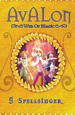Spellsinger: Avalon Web of Magic Book 5