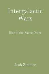 Intergalactic Wars: Rise of the Flame Order