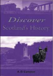 Discover Scotland's History: An Essential Guide to Scottish History