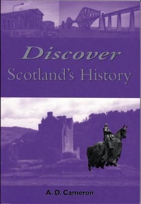 Discover Scotland's History: An Essential Guide to Scottish History