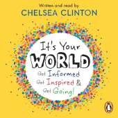 It's Your World: Get Informed, Get Inspired & Get Going!