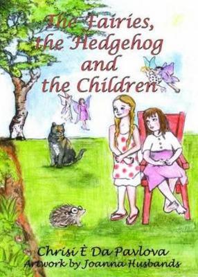 The Fairies, the Hedgehog and the Children