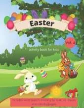 Easter Activity Book For Kids: Ages 6-12, Includes word search, coloring by number, mazes and coloring pages