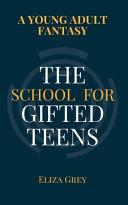 The School for Gifted Teens: A Young Adult Fantasy