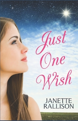 Just One Wish: A YA Romantic Comedy