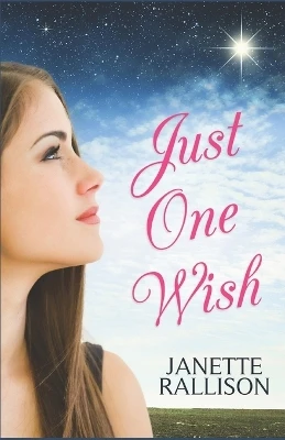 Just One Wish: A YA Romantic Comedy