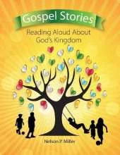 Gospel Stories: Reading Aloud About God's Kingdom