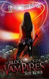 Eve Eden vs the Blood Sucking Vampires