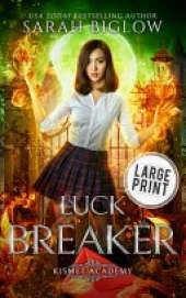 Luck Breaker: A Large Print Multicultural Paranormal Academy Novel