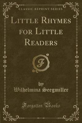 Little Rhymes for Little Readers (Classic Reprint)