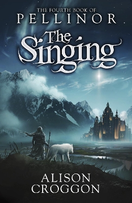 The Singing: The Fourth Book of Pellinor