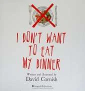I Don't Want to Eat My Dinner