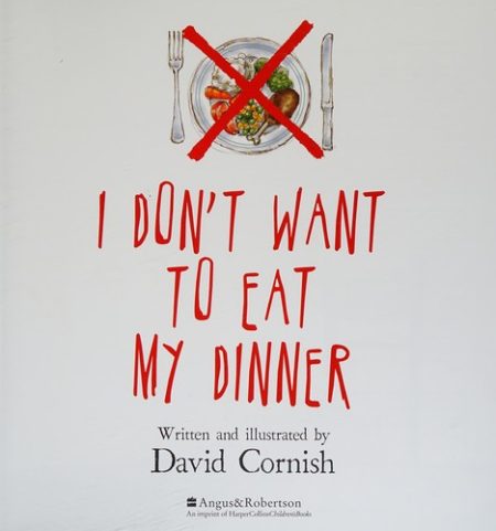 I Don't Want to Eat My Dinner