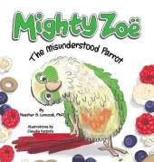 Mighty Zoë: The Misunderstood Parrot