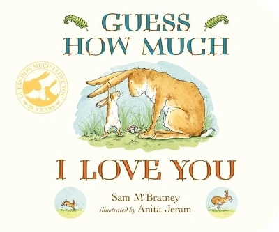 Guess How Much I Love You: The perfect Father's Day gift for new dads, and for babies, toddlers and any little loved one!