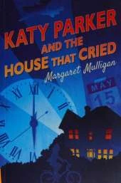 Katy Parker and the House that Cried