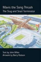Mavis the Songthrush: The Slug and Snail Terminator