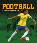 Football: A Guide for Players and Fans