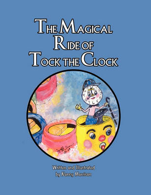 The Magical Ride of Tock the Clock