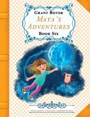 Maya's Adventures Book 6