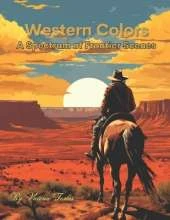 Western Colors: A Spectrum of Frontier Scenes
