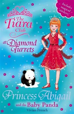 The Tiara Club: Princess Abigail and the Baby Panda: Book 35
