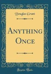 Anything Once (Classic Reprint)