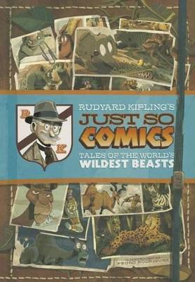 Graphic Spin Rudyard Kiplings Just So Comics Tales of the Worlds Wildest Beasts