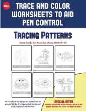 Coloring Books for 2 Year Olds (Trace and Color Worksheets to Develop Pen Control): 50 Preschool/Kindergarten Worksheets to Assist with the Development of Fine Motor Skills in Preschool Children