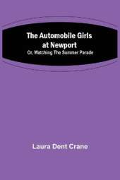 The Automobile Girls at Newport; Or, Watching the Summer Parade