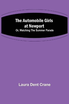 The Automobile Girls at Newport; Or, Watching the Summer Parade