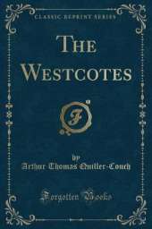The Westcotes (Classic Reprint)
