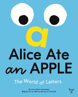Alice Ate an Apple: The World of Letters