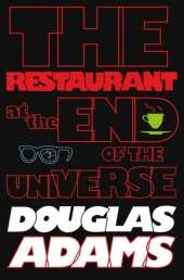 The Hitchhiker's Guide to the Galaxy: The Restaurant at the End of the Universe