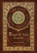 Raggedy Ann Stories (100 Copy Collector's Edition)
