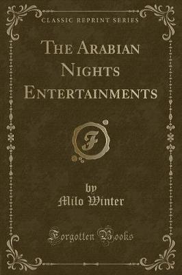 The Arabian Nights Entertainments (Classic Reprint)