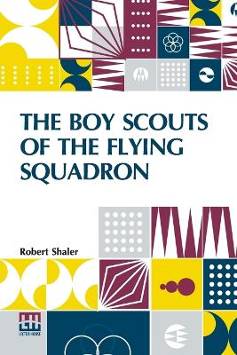 The Boy Scouts Of The Flying Squadron