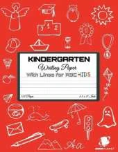Kindergarten Writing Paper with Lines for ABC KIDS: 120 Blank Handwriting Practice Paper with Dotted Lines - Kindergarten, First And Second Grade Students. Learning Cursive Writing For Beginners (Handwriting For Kindergarten and Students)