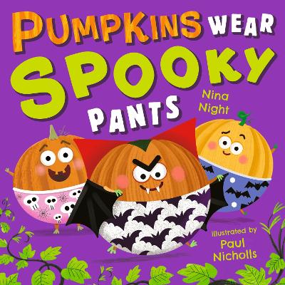Pumpkins Wear Spooky Pants: A brilliantly funny halloween picture book with bonus puzzle pages